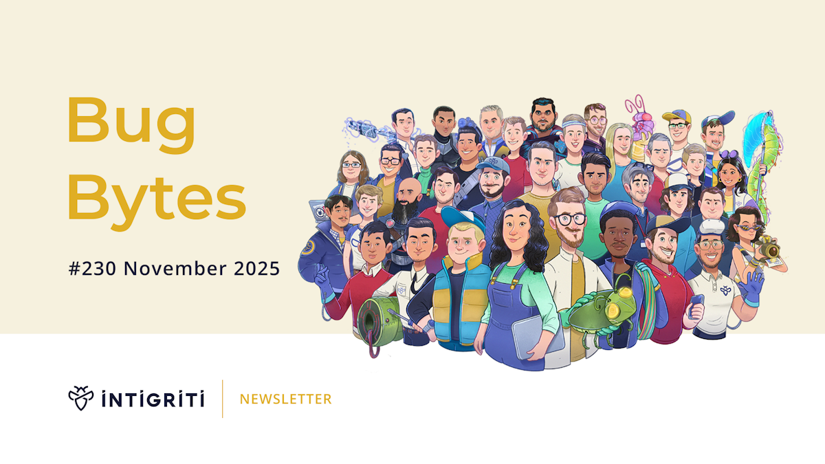 Intigriti Bug Bytes #230 - November 2025 🚀 | Intigriti