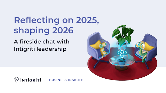 Reflecting on 2025, shaping 2026. What Intigriti leadership has to say. A fireside chat with Intigriti leadership