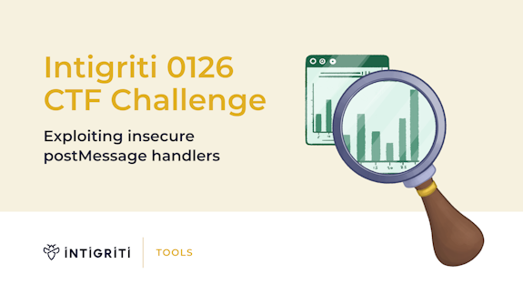 Intigriti 0126 CTF Challenge: Exploiting insecure postMessage handlers Cover Image
