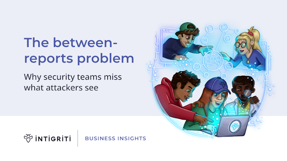 The between-reports problem: why security teams miss what attackers see Why security teams miss what attackers see