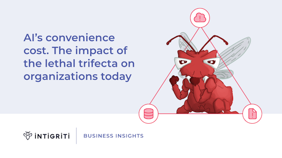 The impact of the lethal trifecta on business today