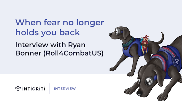 When fear no longer holds you back. Interview with Ryan Bonner (Roll4CombatUS) Interview with Ryan Bonner, Intigriti