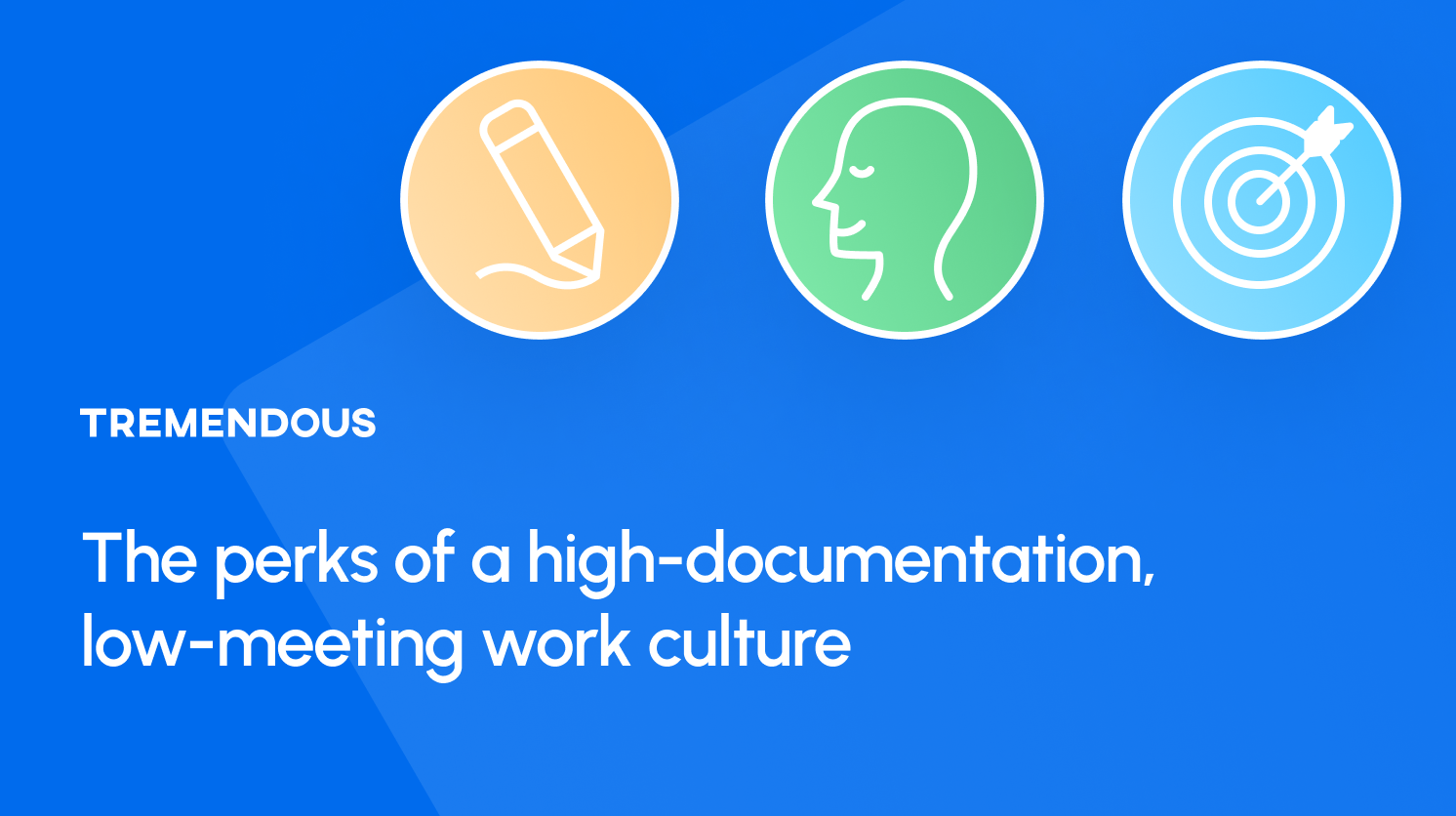 The Perks of a High-Documentation, Low-Meeting Work Culture