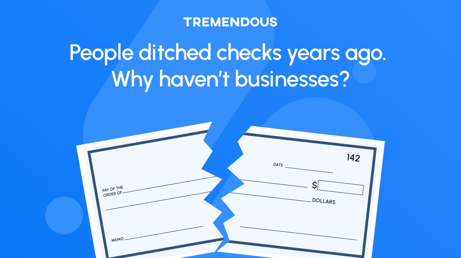 People ditched checks years ago. Why haven’t businesses?
