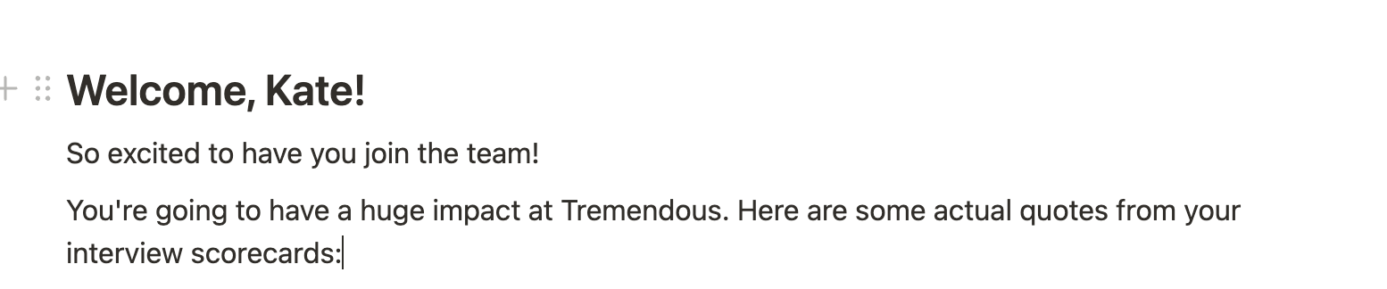 A document on Notion with text that reads: "Welcome, Kate! So excited to have you join the team. You're going to have a huge impact at Tremendous. Here are some actual quotes from your interview scorecards:"