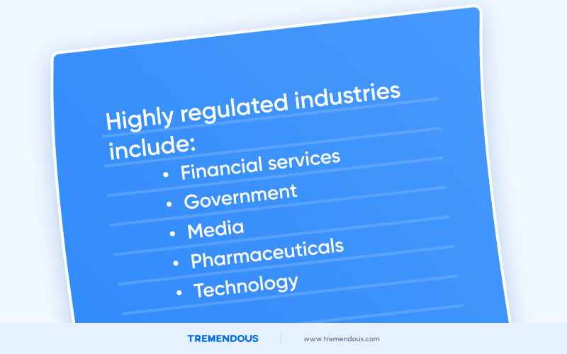 A large blue piece of paper titled "Highly regulated industries include:" Below is a list of the following industries: financial services, government, media, pharmaceuticals, and technology.