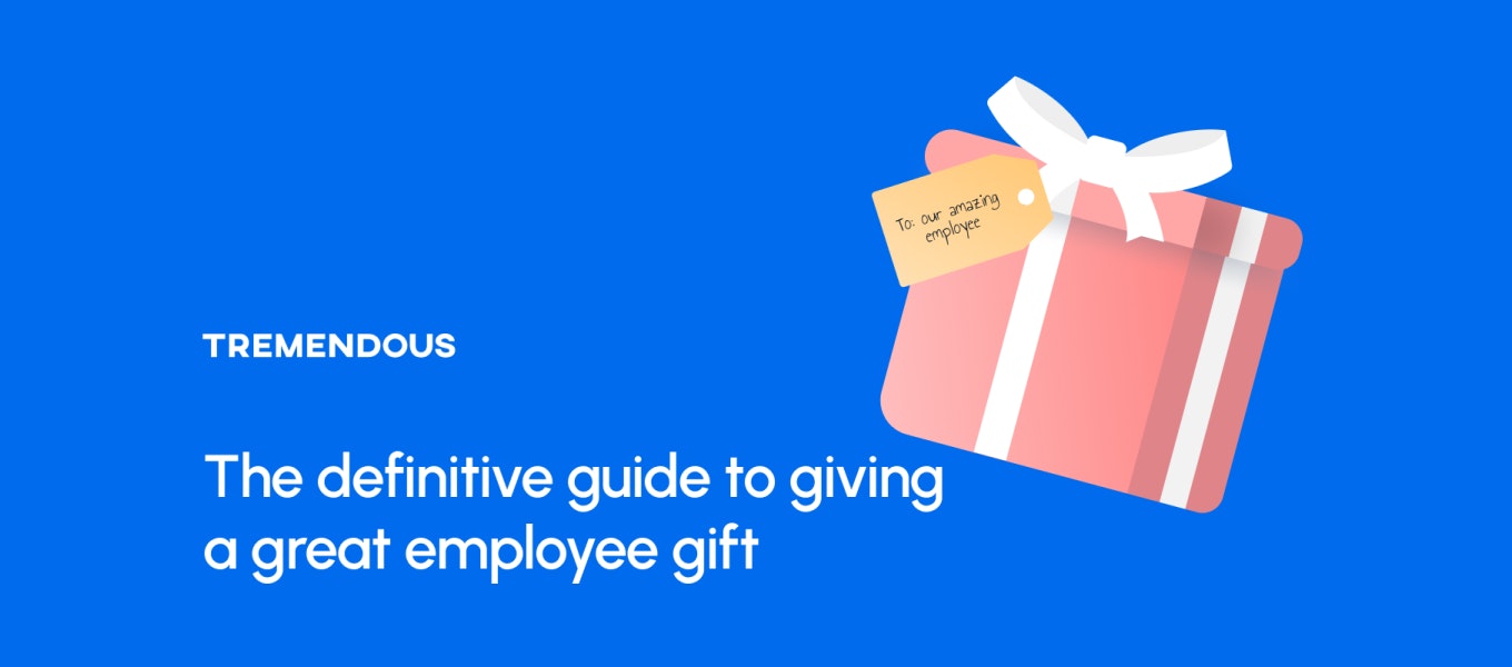 The definitive guide to giving a great employee gift