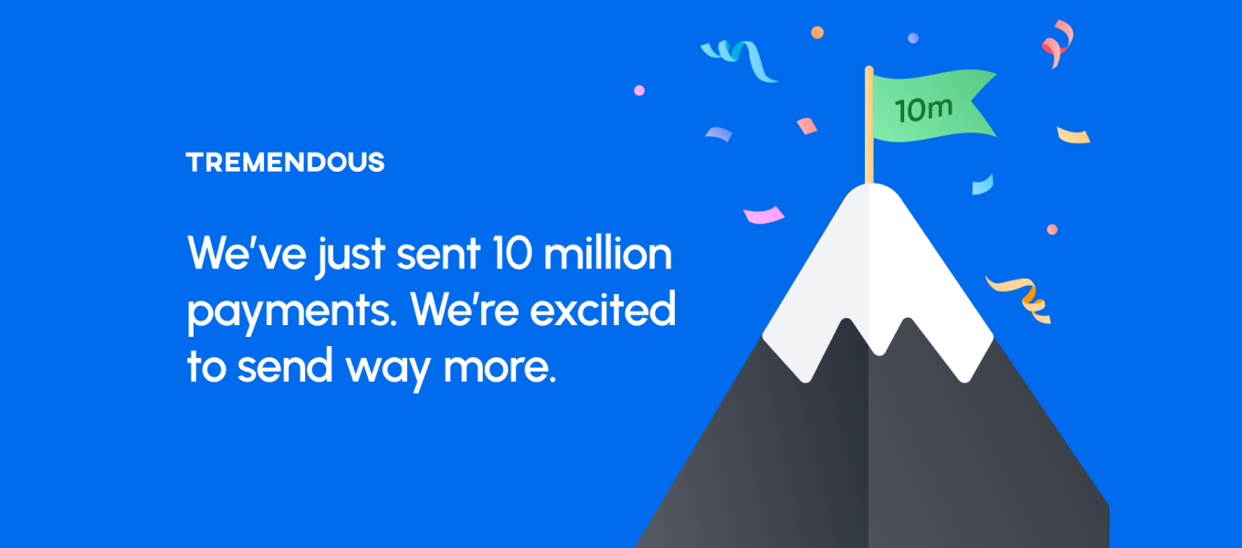 Text reads: "We've just sent 10 million payments. We're excited to send way more." On the right is an image of a mountain with a flag planted on top that says "10m".