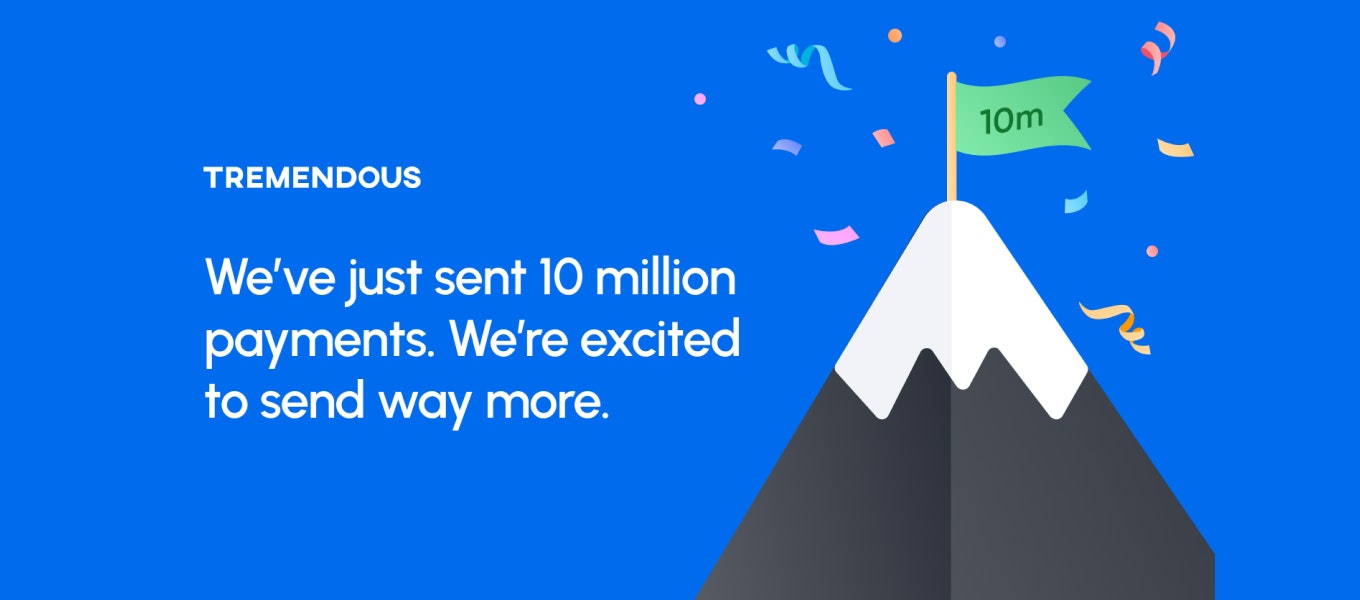Text reads: "We've just sent 10 million payments. We're excited to send way more." On the right is an image of a mountain with a flag planted on top that says "10m".