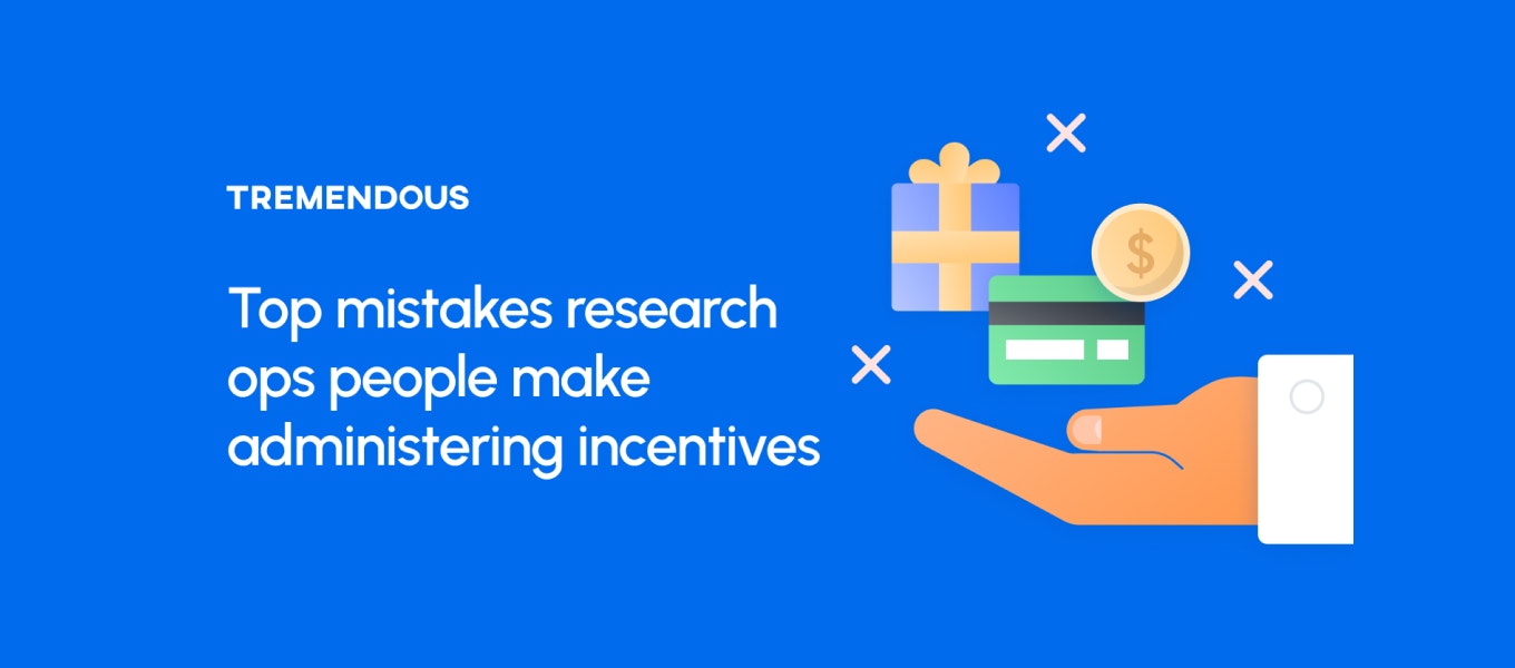 On the right, text reads: "Top mistakes research ops people make administering incentives." On the left are images of a present, a coin, and a credit card.
