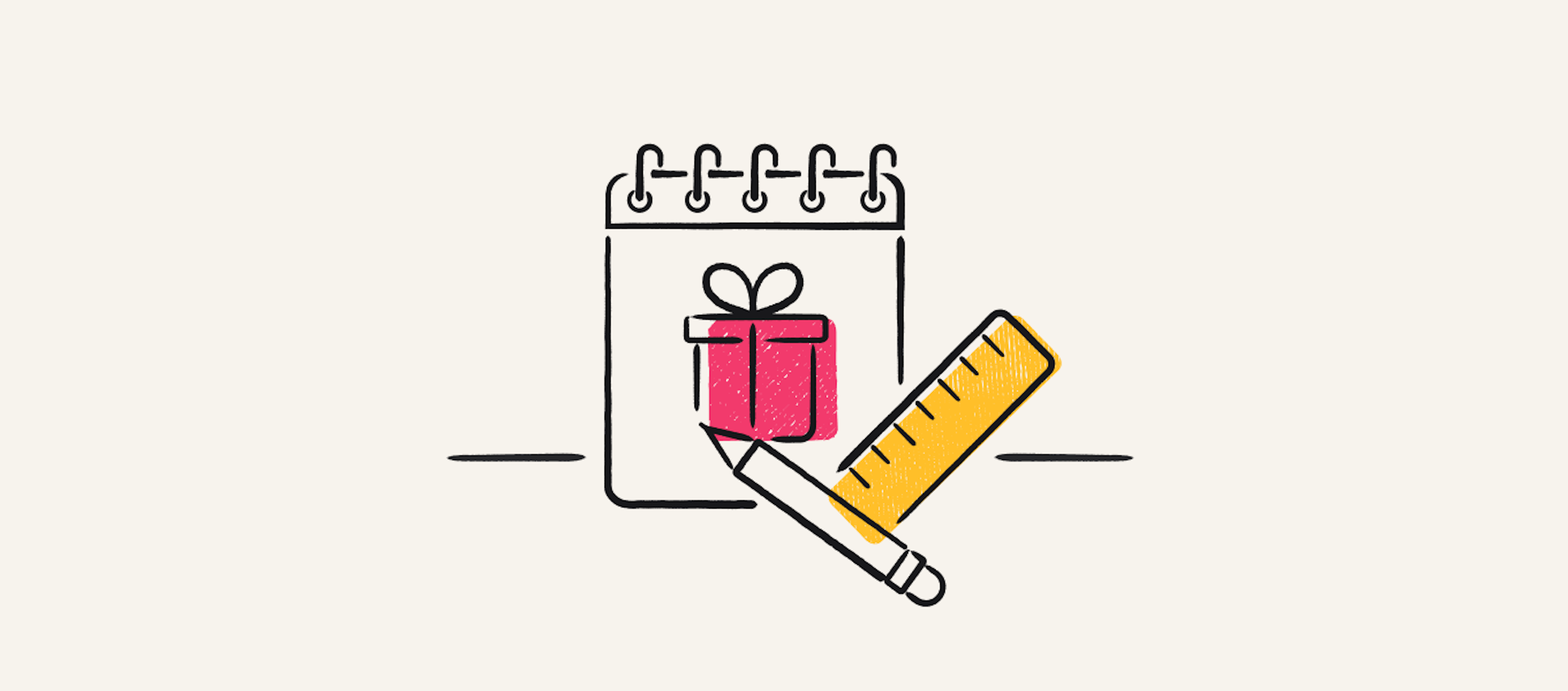 A calendar, a gift, and a ruler.