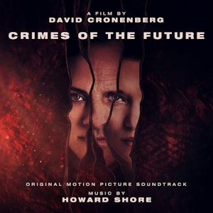 Howard Shore - Crimes Of The Future (OST)