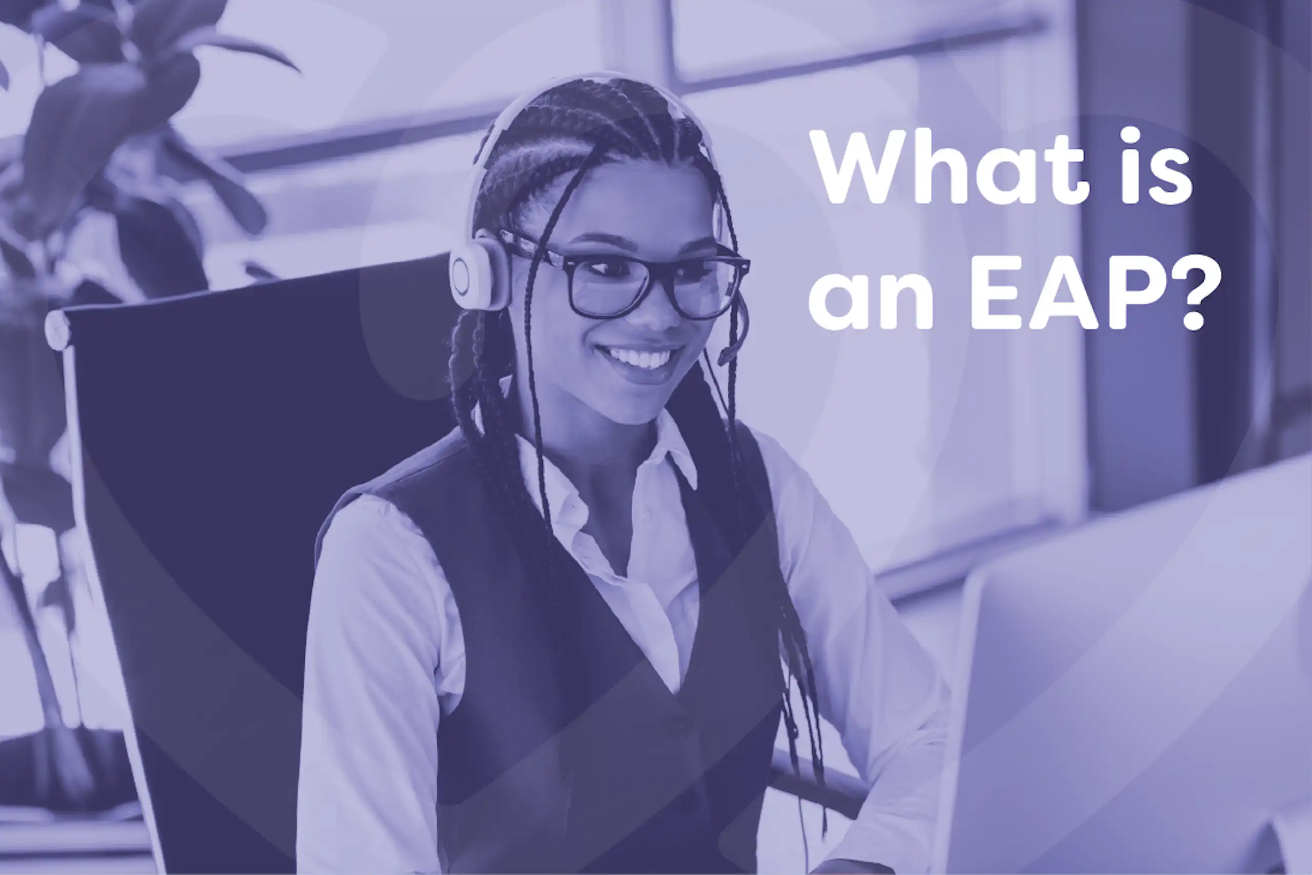 What is an Employee Assistance Programme (EAP)