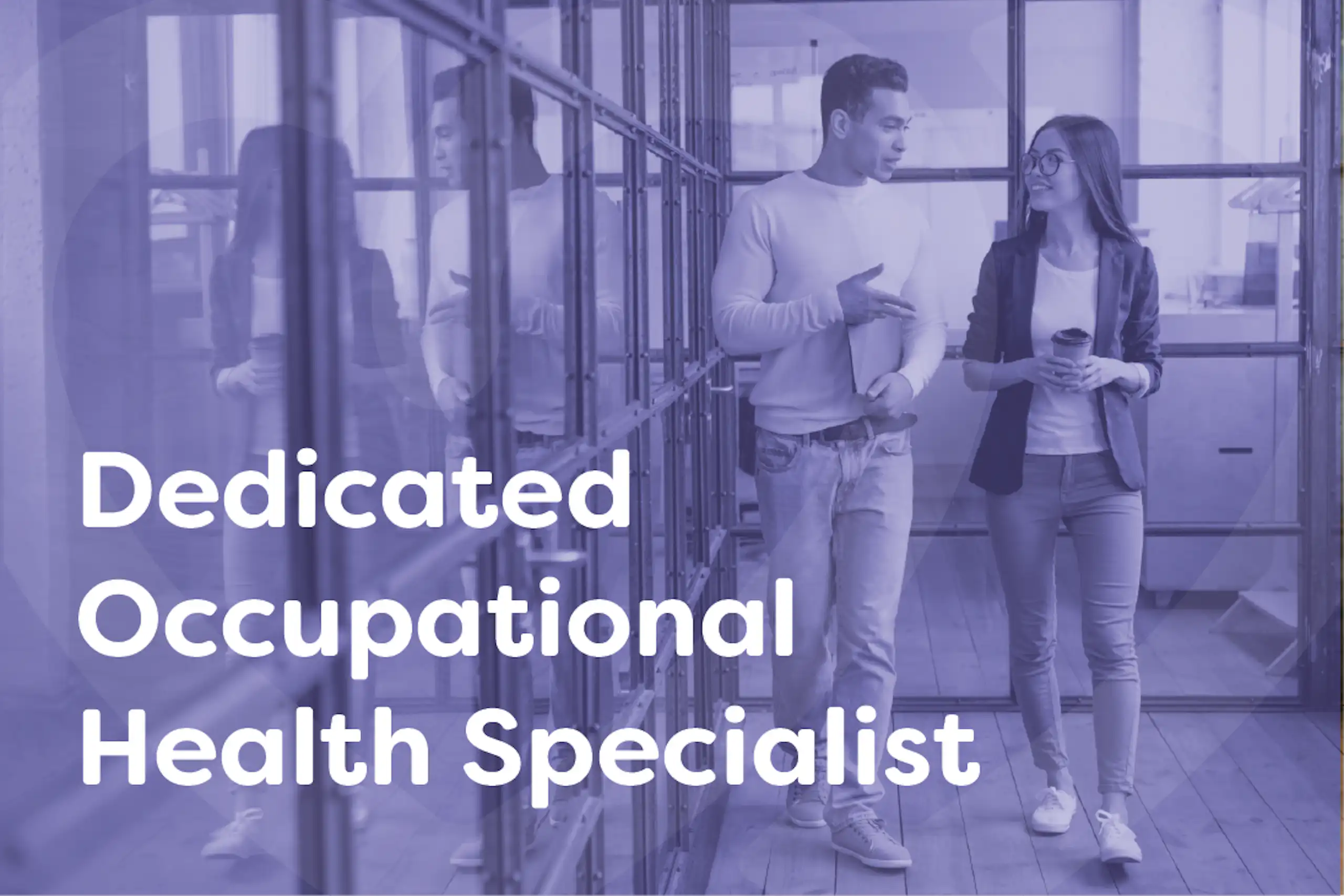 Dedicated Occupational Health Specialist Dedicated Occupational Health Specialist