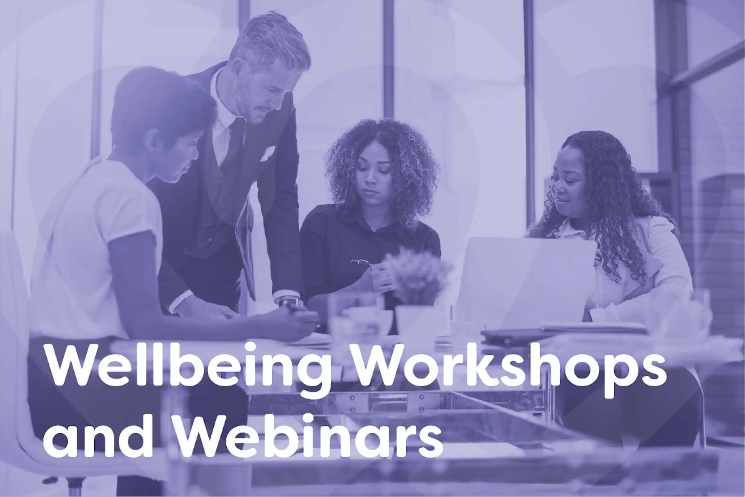 Wellbeing Workshops and Webinars