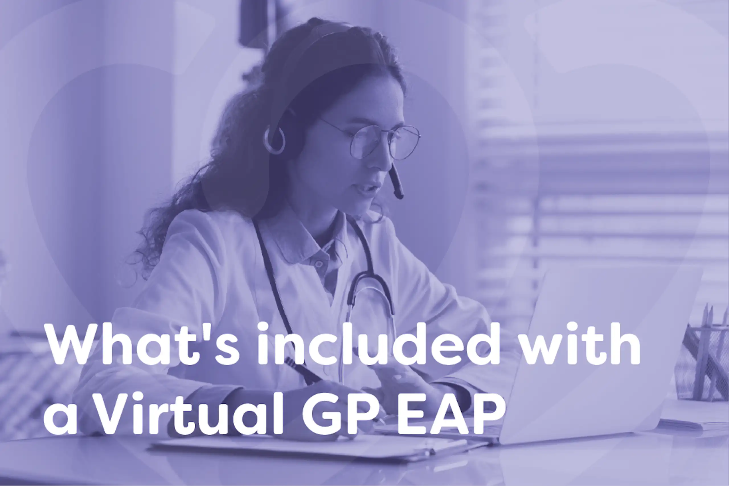 Virtual GP EAP - What's included Virtual GP EAP - What's included