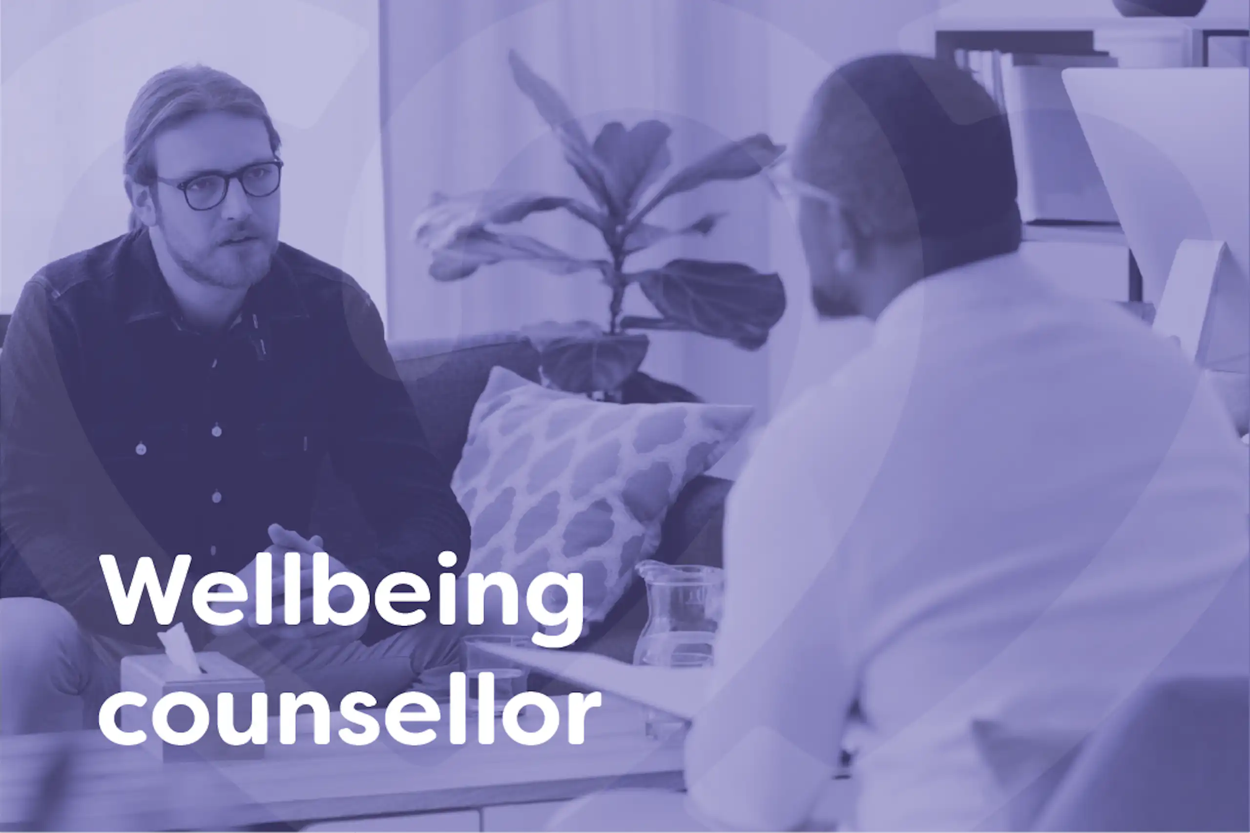 Wellbeing Counsellor Wellbeing Counsellor