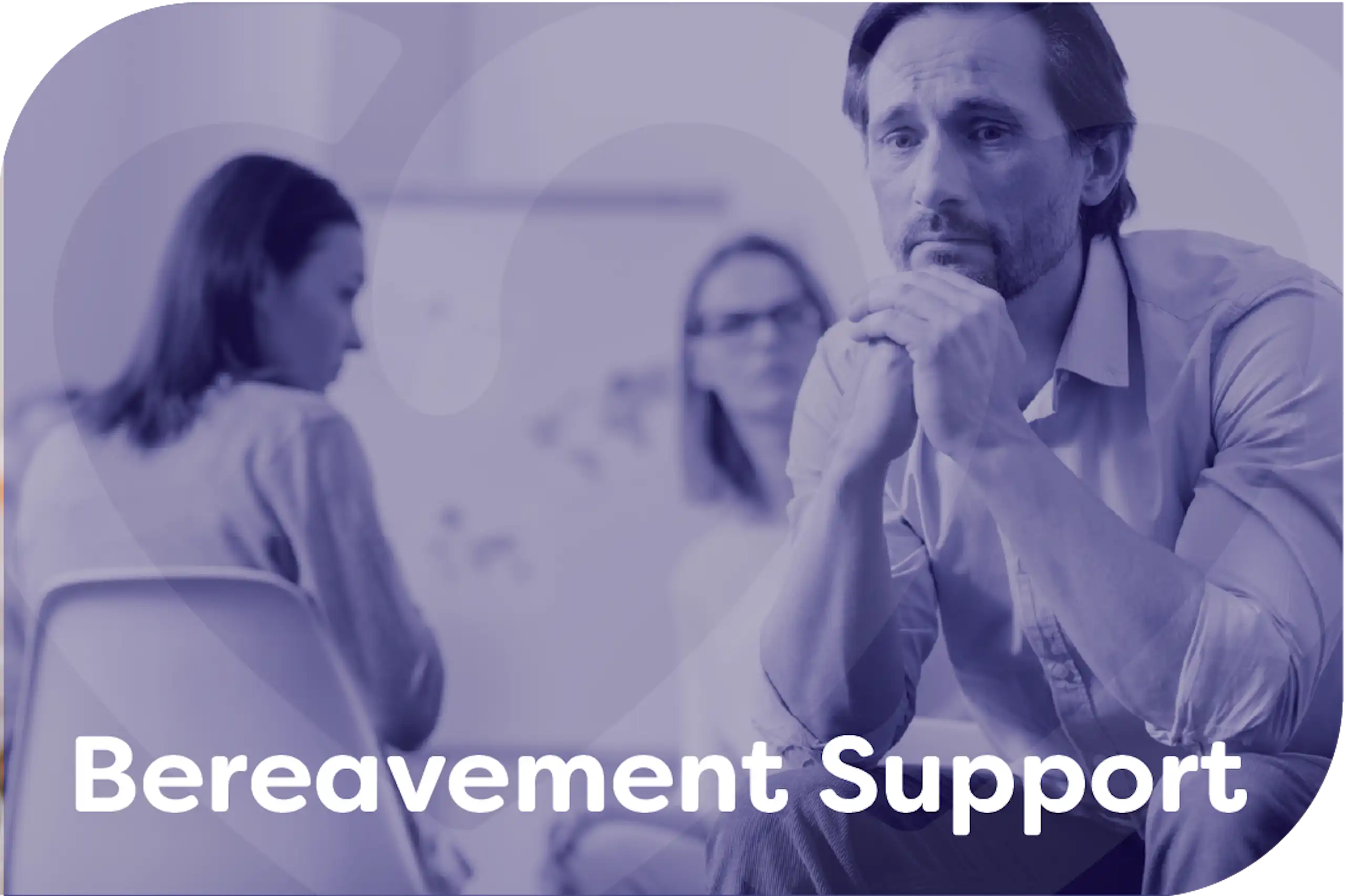 Bereavement Support Bereavement Support