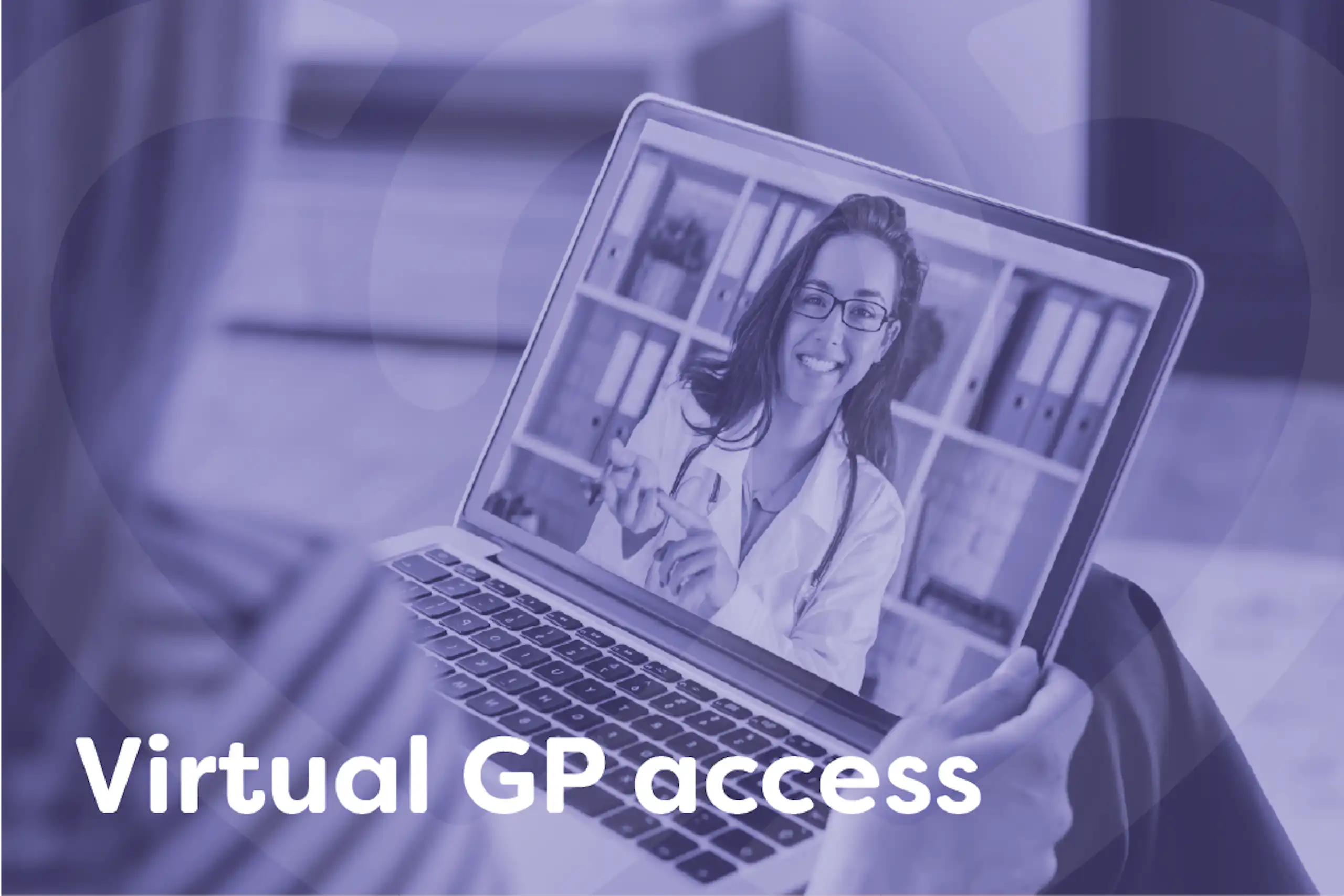 Virtual GP support for employees Virtual GP support for employees