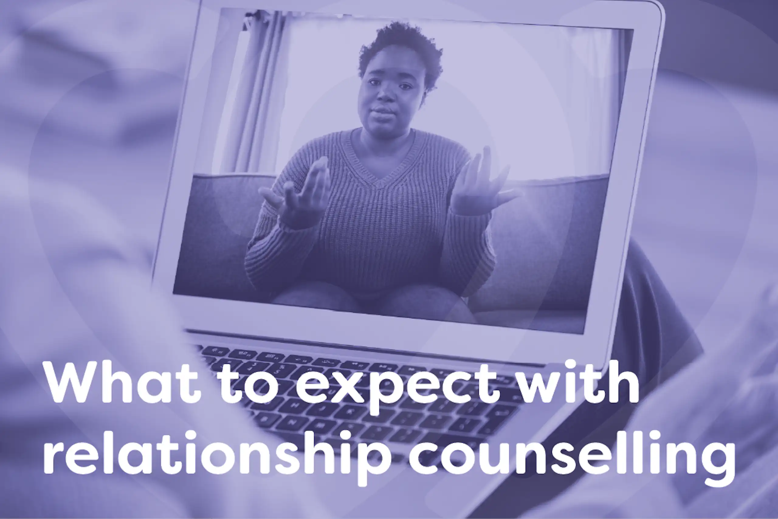 What to expect from relationship counselling