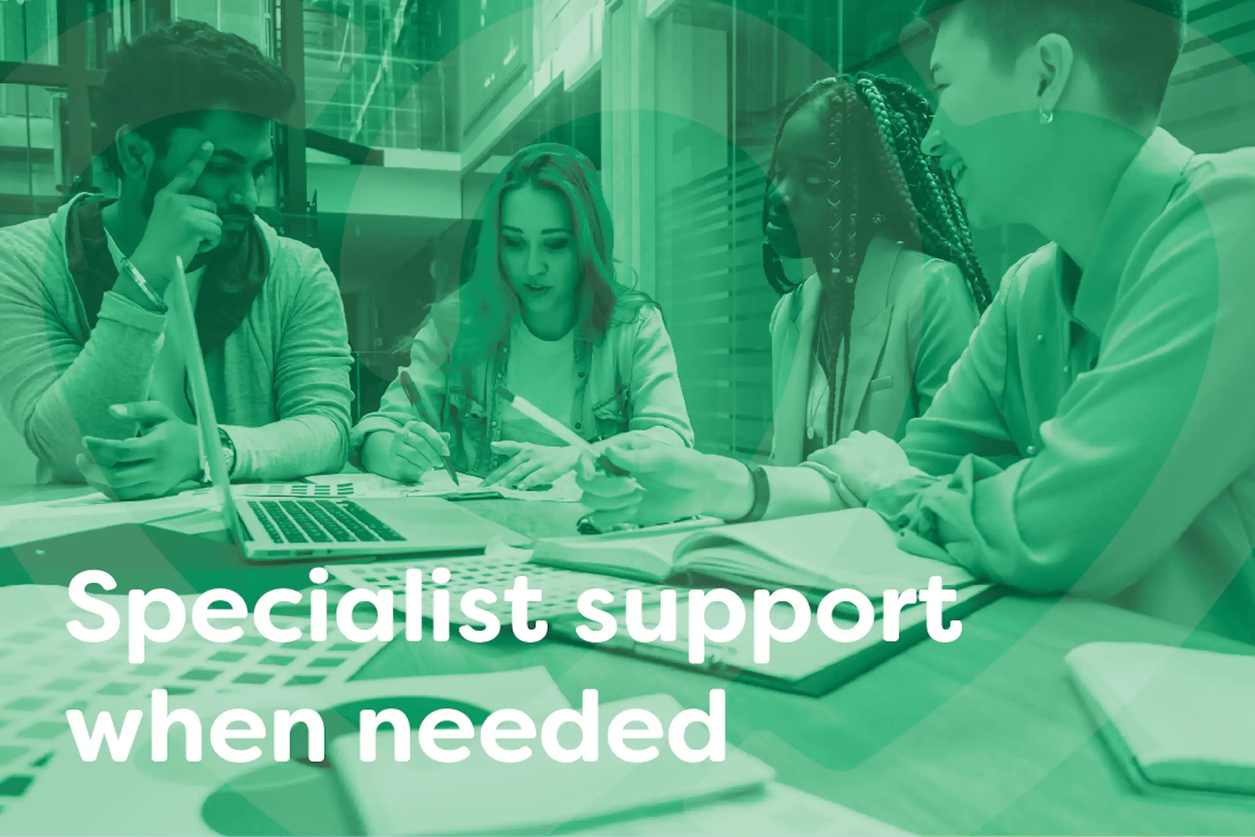 Specialist support when needed