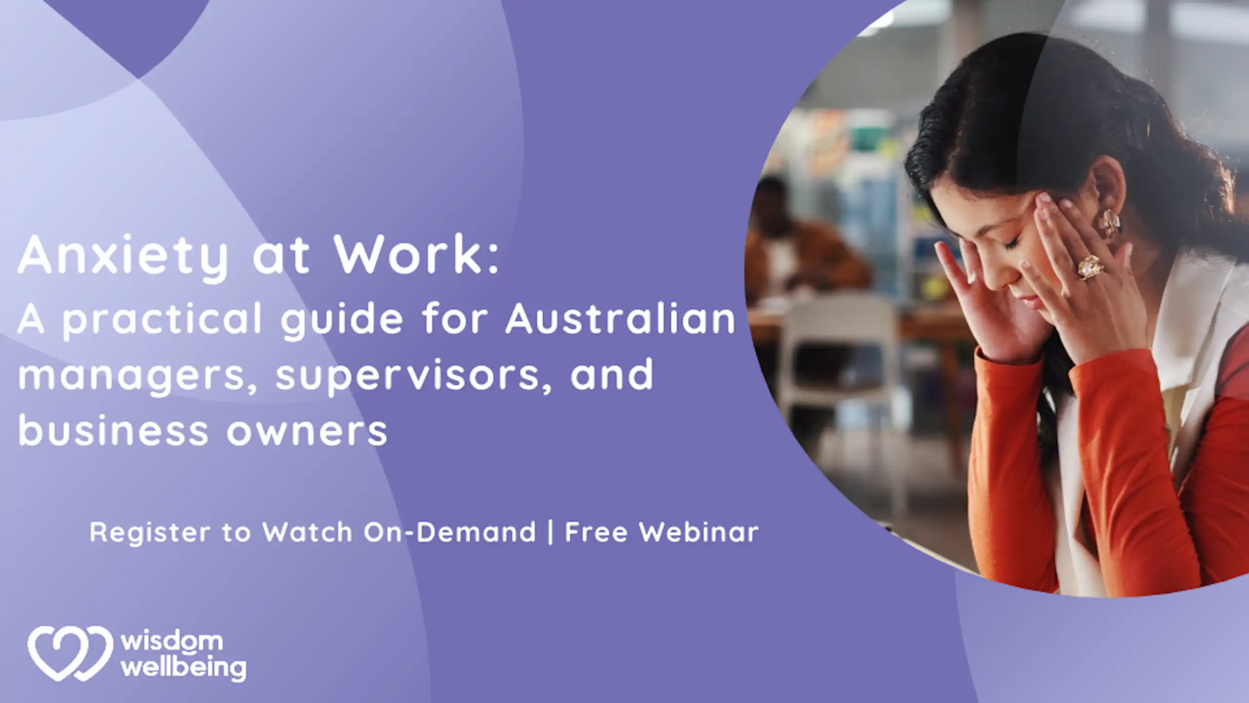 Anxiety at Work: A practical guide for Australian managers, supervisors, and  business owners