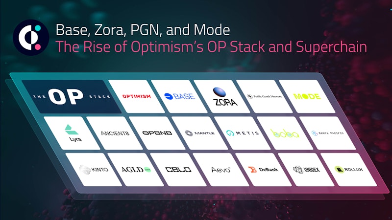 Base, Zora, PGN, and Mode, the Rise of the OP Stack | Covalent