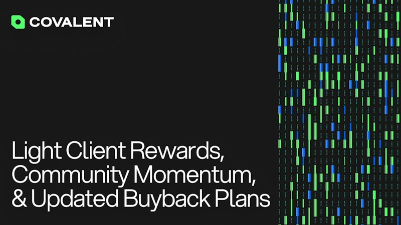 Light Client Rewards, Community Momentum, & Buyback Plans | Covalent