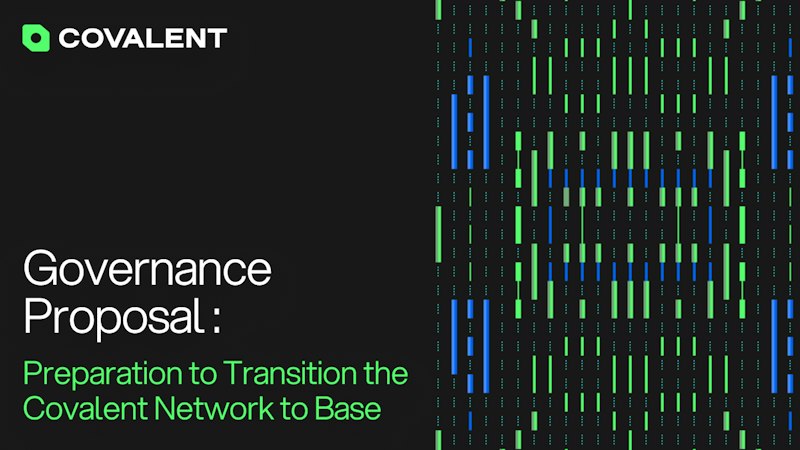 Gov Proposal: Prep to Move the Covalent Network to Base | Covalent
