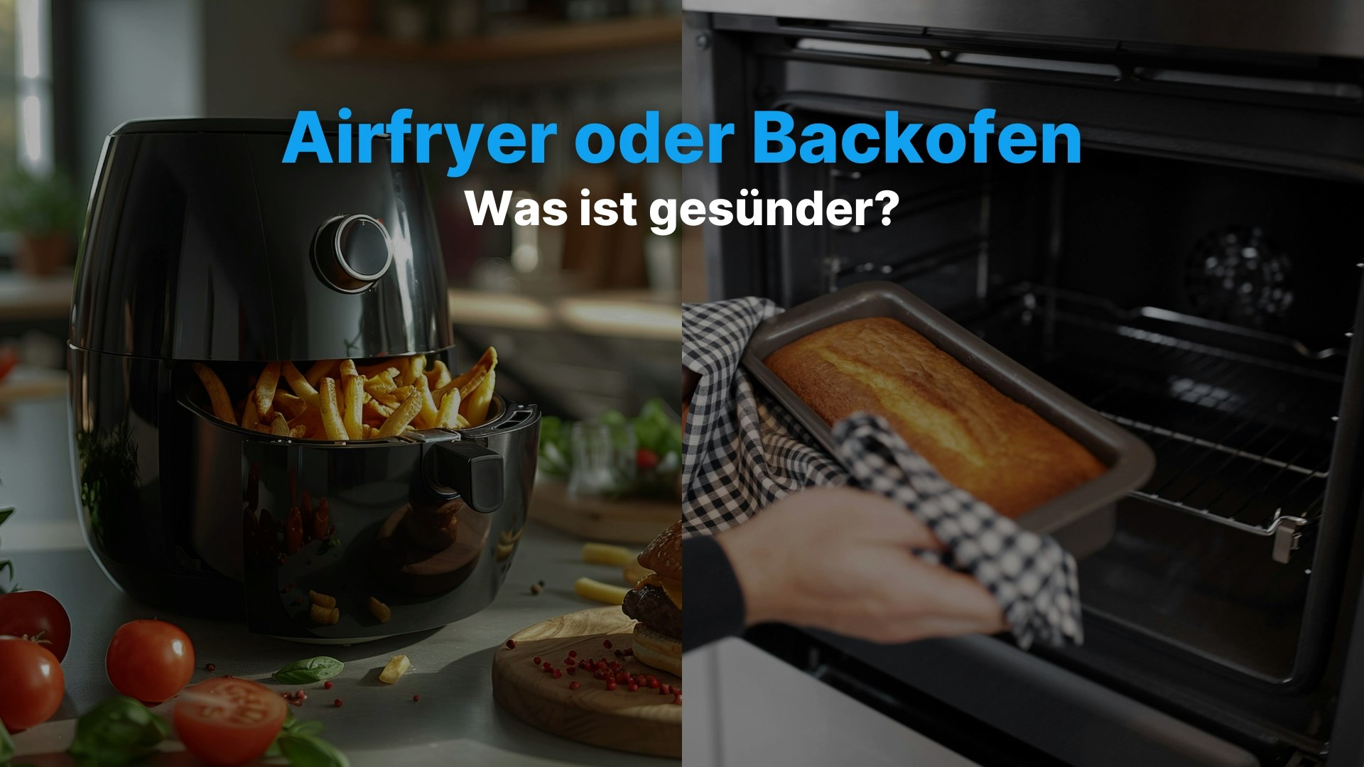 Airfryer mit Pommes gefüllt und ein Backofen aus dem ein Kuchen genommen wird. Beide stehe im direkten Vergleich und werden getestet.