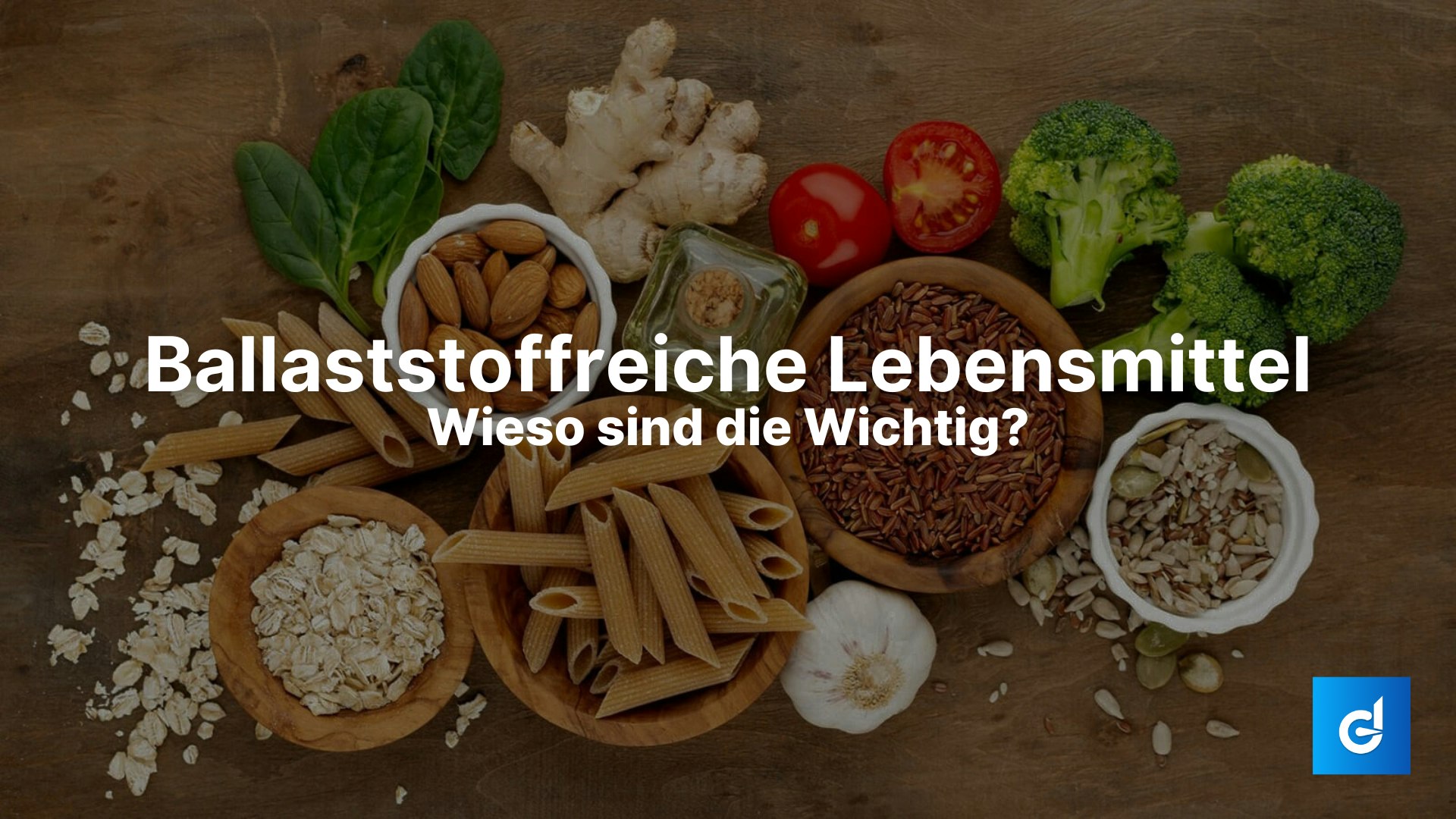 Ein Tisch voller ballaststoffreiche Lebensmittel, Brokkoli, Nudeln, Samen, Ingwer, Spinat, haferflocken und Knoblauch.
