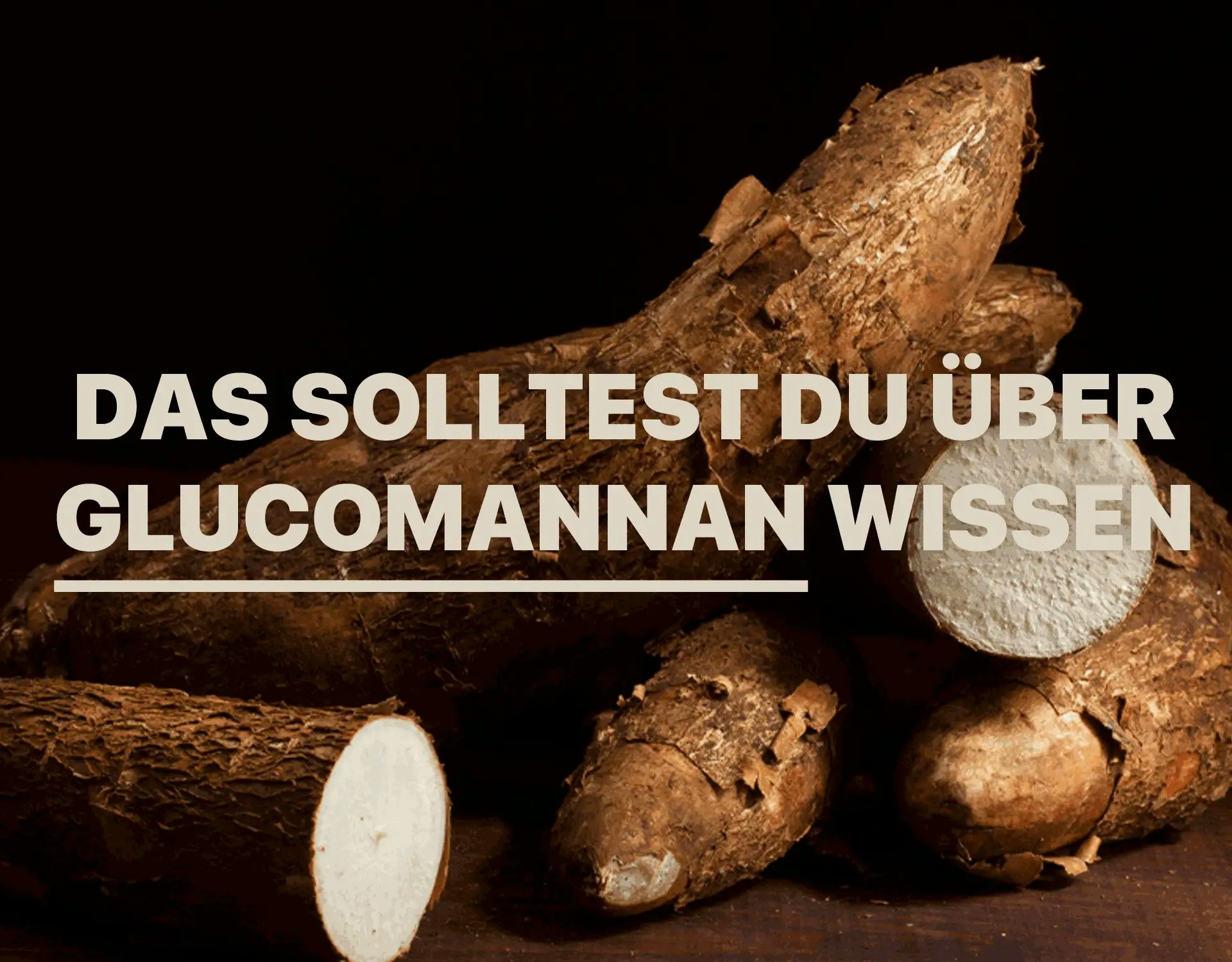 Was ist Glucomannan (Glucomannane)? - Bild von Konjak-Wurzel