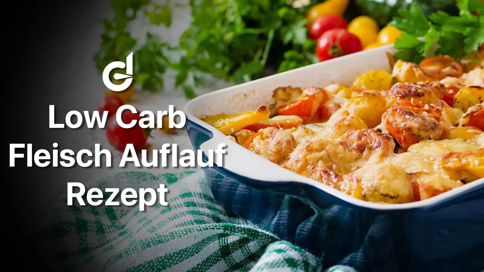 Rezept für einen Low Carb Fleisch Auflauf - Bild von einem Auflauf neben Kräutern und Gemüse.