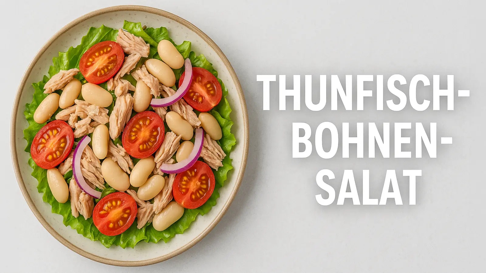 Bild von einem Thunfisch-Bohnen-Salat auf einer hellen Fläche.
