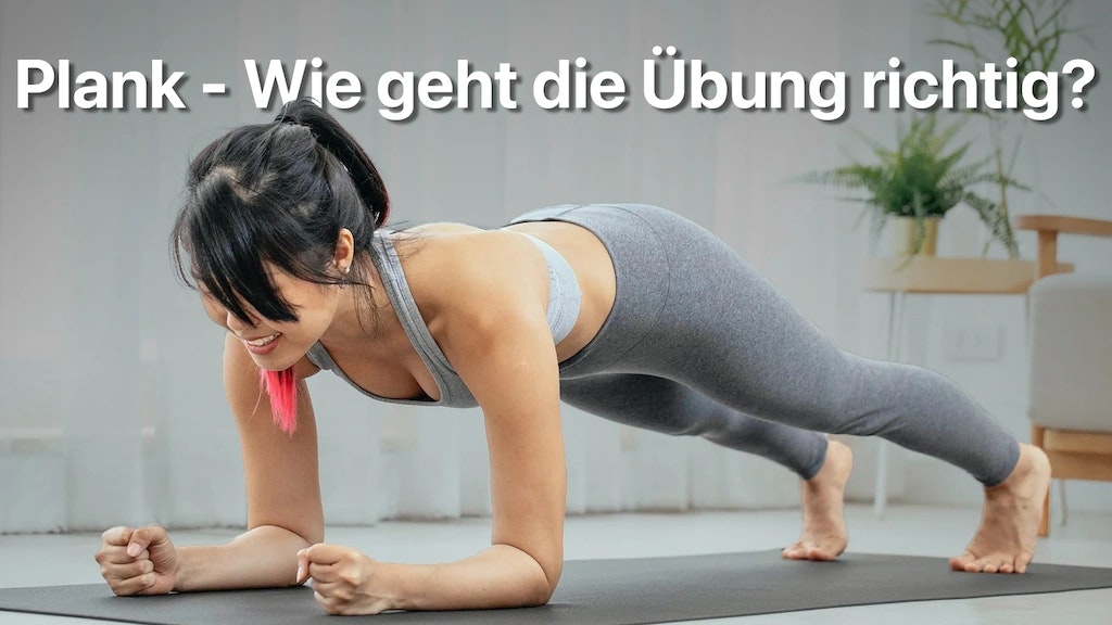 Wie geht Plank richtig? Bild von einer Frau, die eine Plank ausführt.
