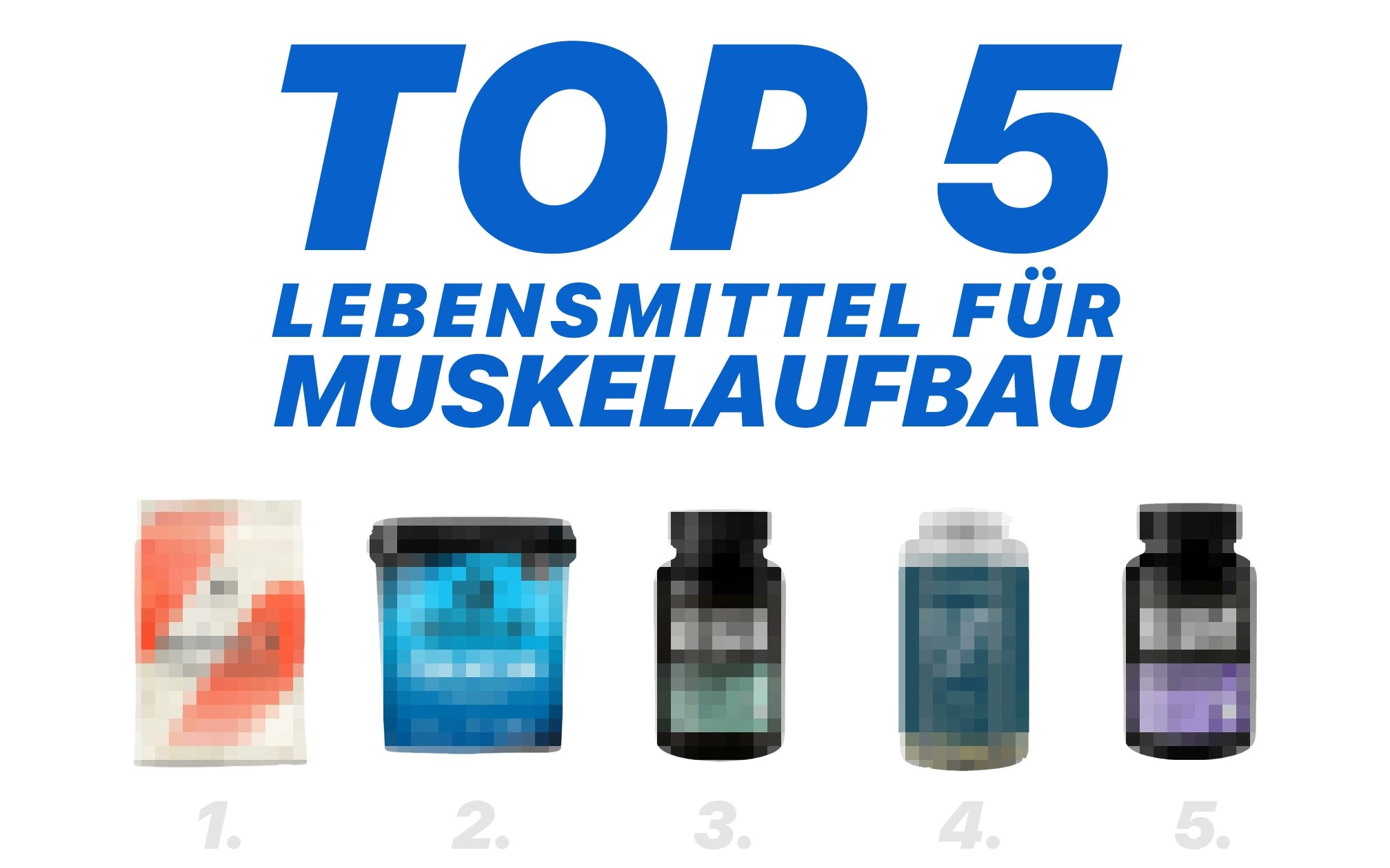 Eine Auflistung der besten Supplements für den Muskelaufbau.