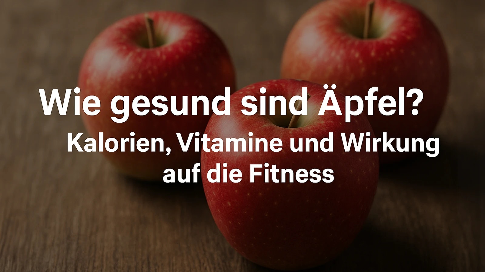 Wie gesund sind Äpfel? Bild von Äpfeln auf einem Holztisch.