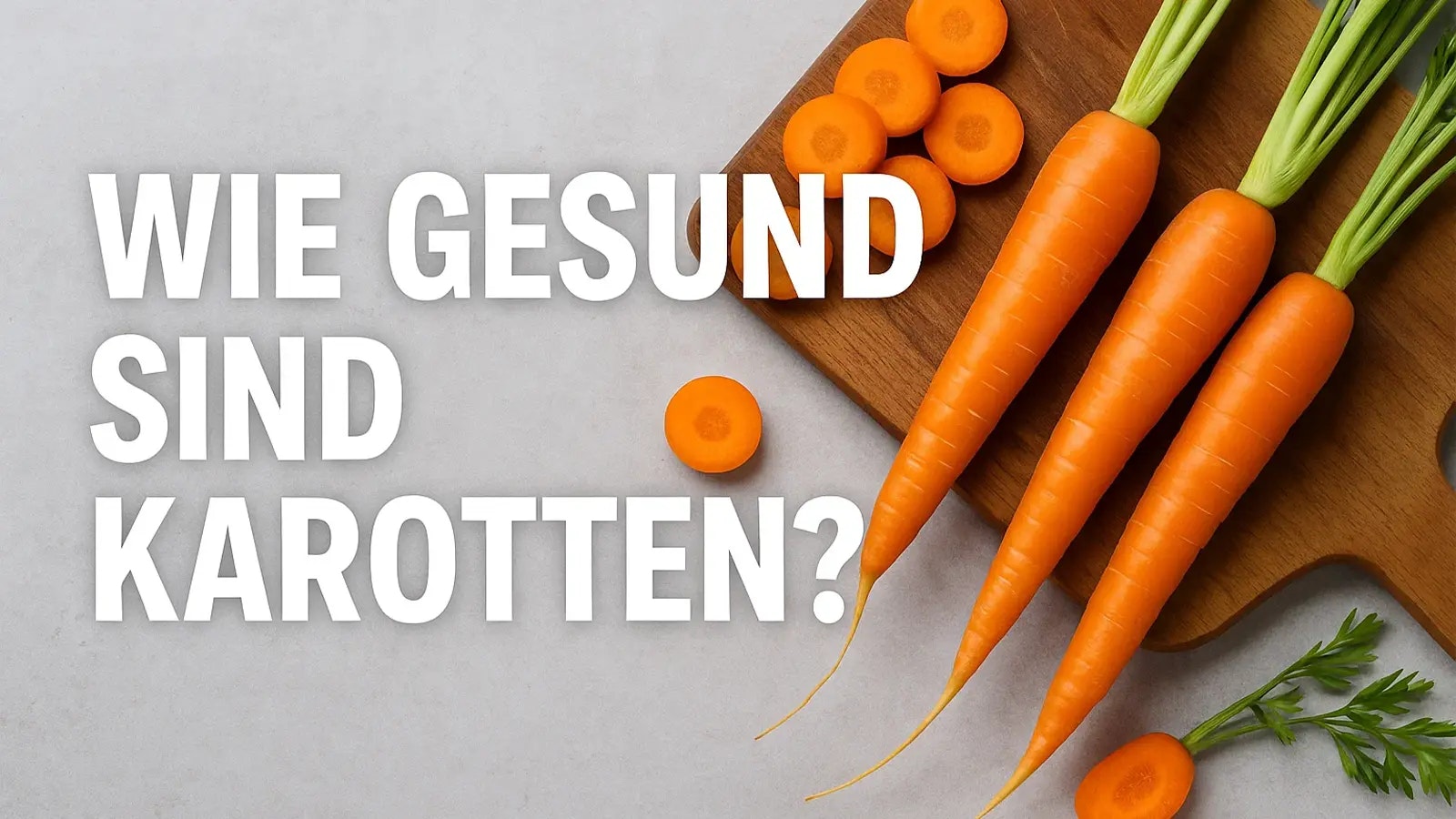 Wie gesund sind Karotten? Bild von mehreren Karotten auf einem Holzbrett.
