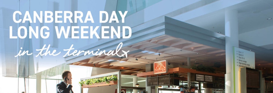 Canberra Day long weekend in the terminal Image for Canberra Day long weekend in the terminal