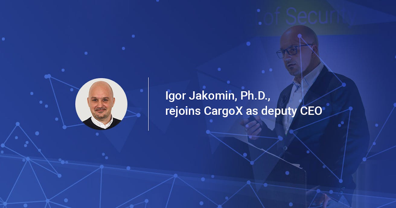 Igor Jakomin, Ph.D., rejoins CargoX as deputy CEO