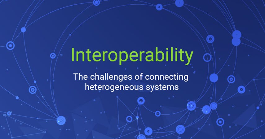 Interoperability: The challenges of connecting heterogeneous systems
