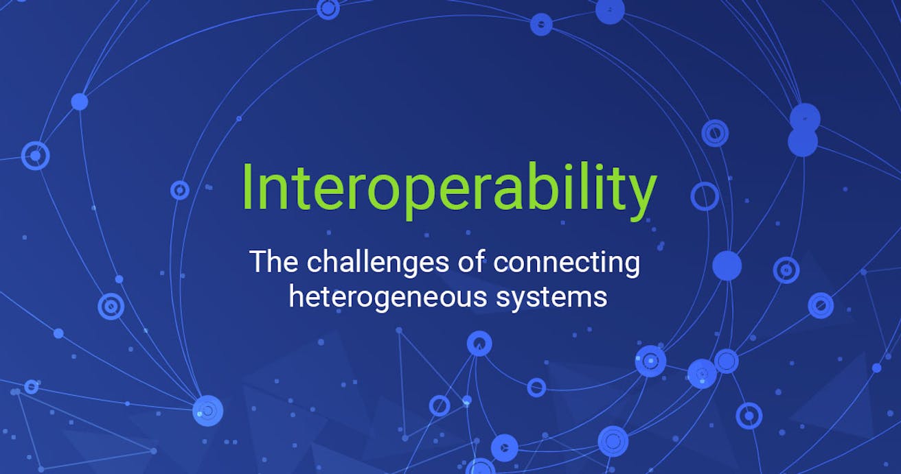 Interoperability: The challenges of connecting heterogeneous systems