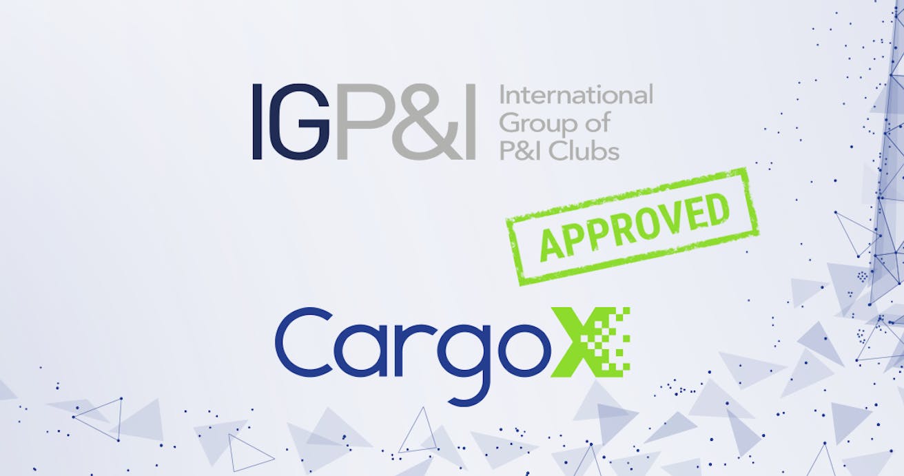 CargoX becomes the first public blockchain (Ethereum) Bill of Lading provider approved by the International Group of P&I Clubs