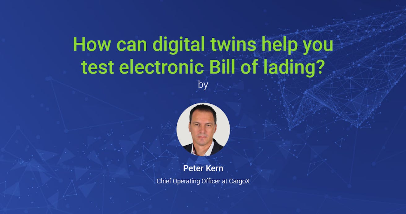 How can digital twins help you test electronic bills of lading?