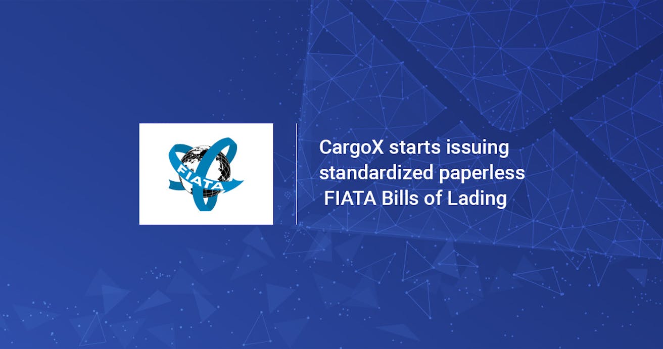 CargoX starts issuing standardized paperless FIATA Bills of Lading
