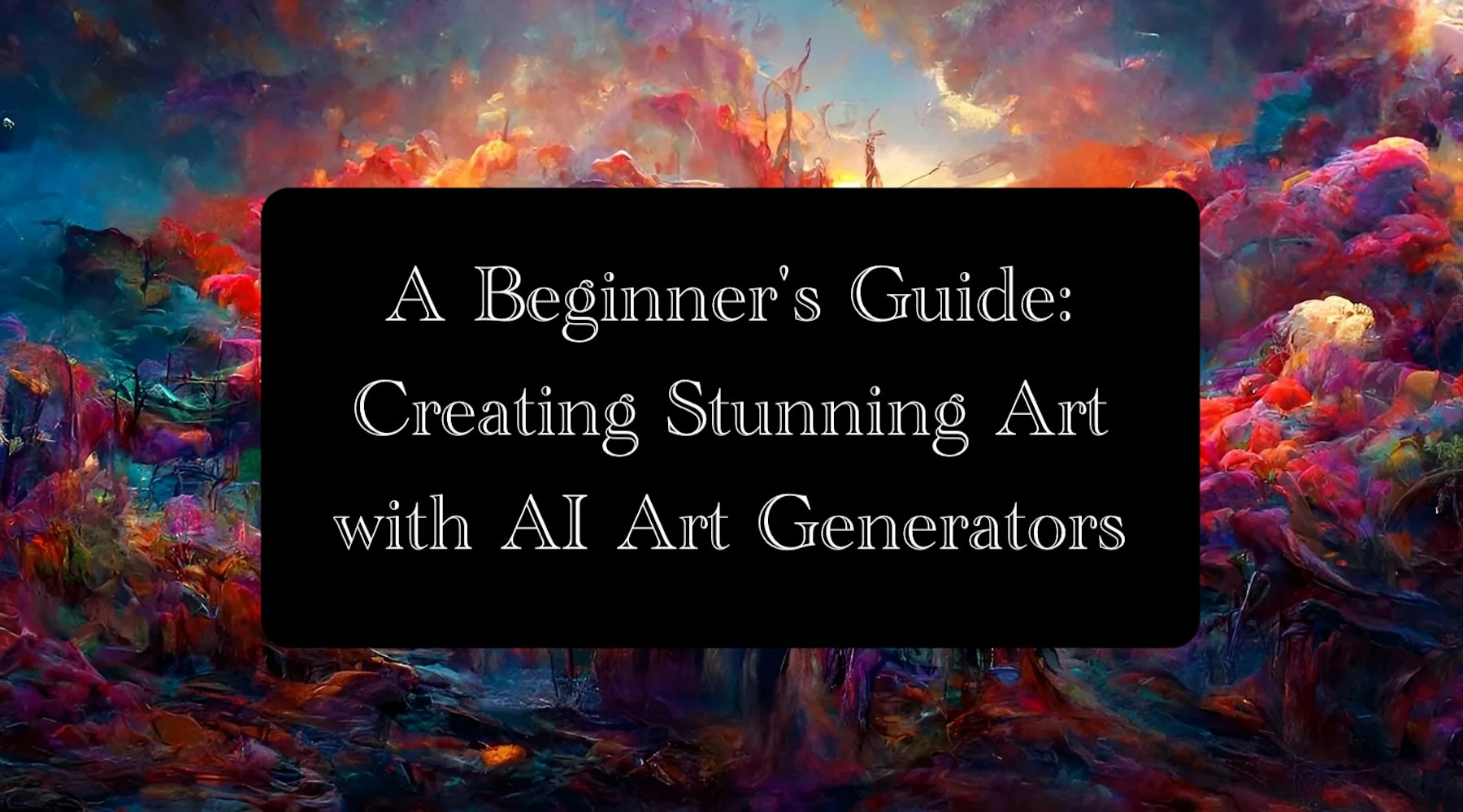 Cover Image for Discover the Magic of AI Art: A Beginner's Guide to Creating Stunning Art with AI Art Generators