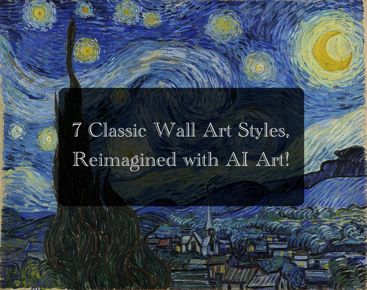 Cover Image for Discover 7 Classic Wall Art Styles, Reimagined with AI Generated Art!
