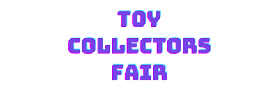Toy Collectors Fair