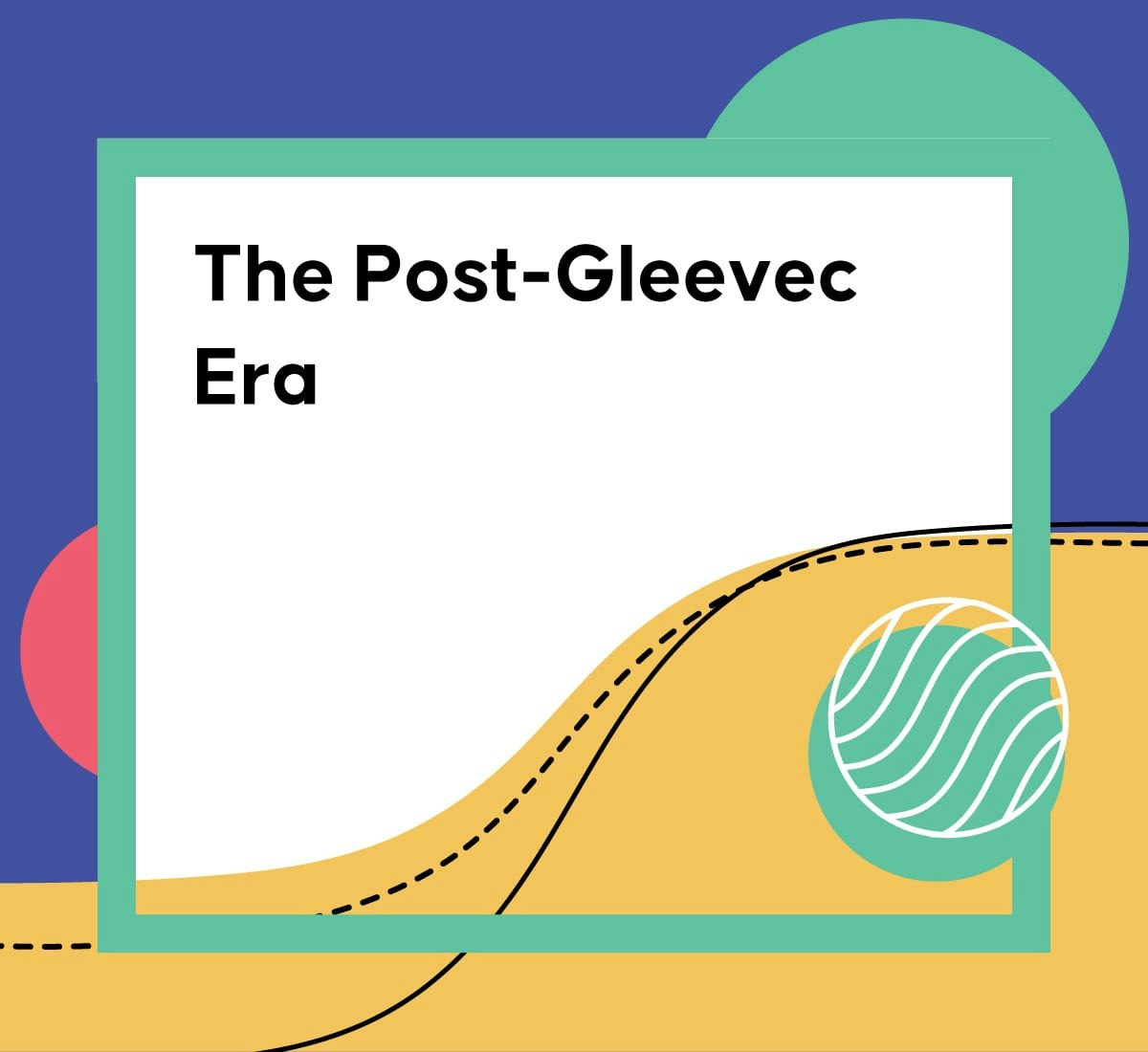 The Post Gleevec Era