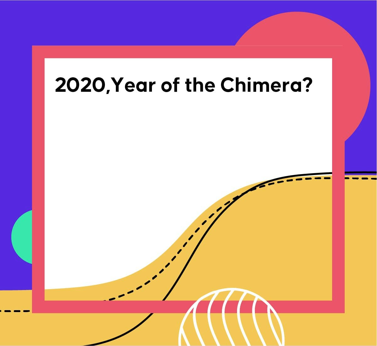 Cover image of Drug Hunter article "2020, Year of the Chimera?"